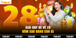 Đề Về 28 Hôm Sau Đánh Con Gì