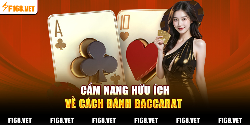 Cẩm nang hữu ích về cách đánh Baccarat 