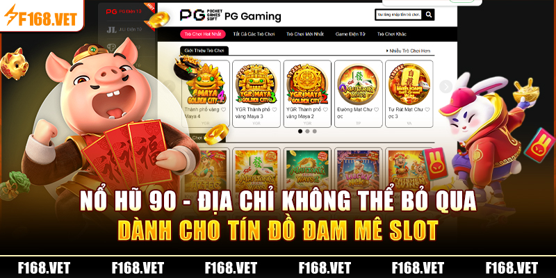 Nổ Hũ 90 - địa chỉ không thể bỏ qua dành cho tín đồ đam mê Slot 
