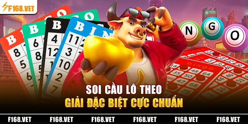 Soi cầu lô theo giải đặc biệt cực chuẩn