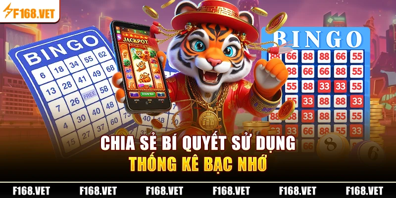 Chia sẻ bí quyết sử dụng thống kê bạc nhớ
