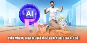 Phần Mềm Dự Đoán Kết Quả Xổ Số Và Kiến Thức Bạn Nên Biết