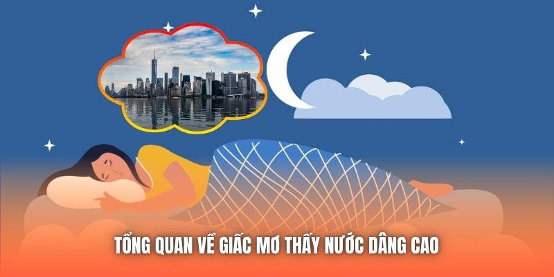 Tổng quan về giấc mơ thấy nước dâng cao 